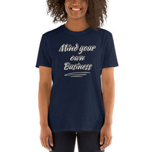 Load image into Gallery viewer, Mind Your Business Short-Sleeve Unisex T-Shirt