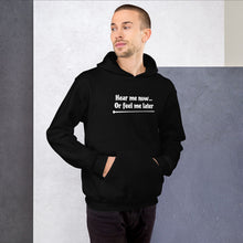 Load image into Gallery viewer, Hear Me Now Unisex Hoodie