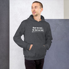 Load image into Gallery viewer, Hear Me Now Unisex Hoodie