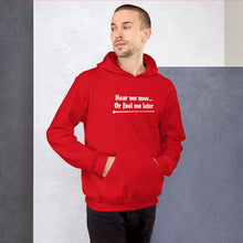 Load image into Gallery viewer, Hear Me Now Unisex Hoodie