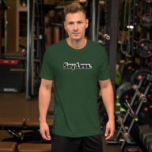 Load image into Gallery viewer, Say Less Short-Sleeve Unisex T-Shirt