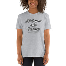 Load image into Gallery viewer, Mind Your Business Short-Sleeve Unisex T-Shirt
