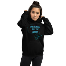 Load image into Gallery viewer, Unisex Hoodie -Single Moms rule the World
