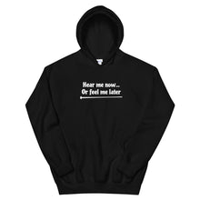 Load image into Gallery viewer, Hear Me Now Unisex Hoodie
