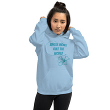 Load image into Gallery viewer, Unisex Hoodie -Single Moms rule the World
