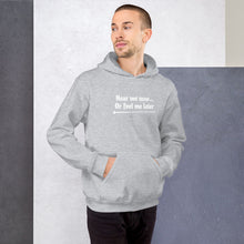 Load image into Gallery viewer, Hear Me Now Unisex Hoodie
